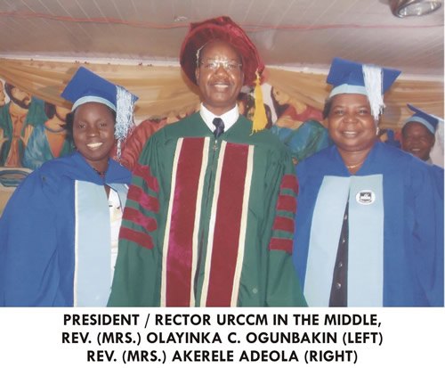 PRESIDENT / RECTOR URCCM IN THE MIDDLE, REV. (MRS.) OLAYINKA C. OGUNBAKIN (LEFT) REV. (MRS.) AKERELE ADEOLA (RIGHT)